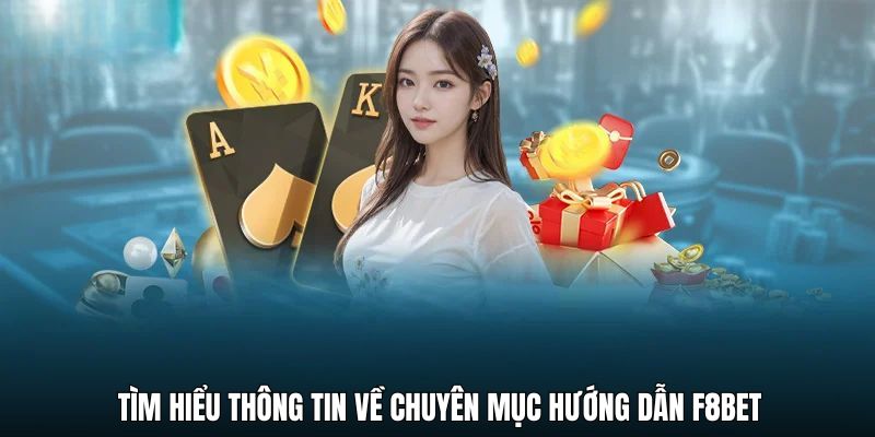huong-dan-f8bet-va-thong-tin-can-nam-ro